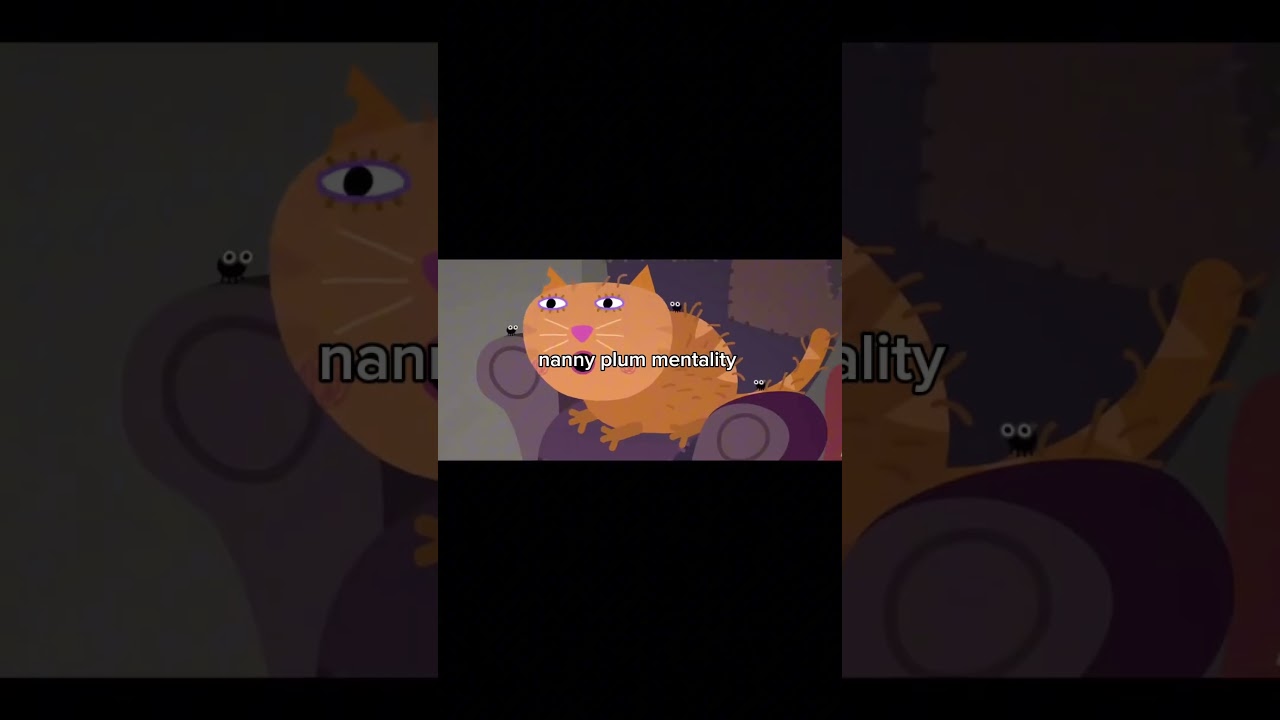 nanny plum mentality✨ #benandholly #nannyplum #mentality