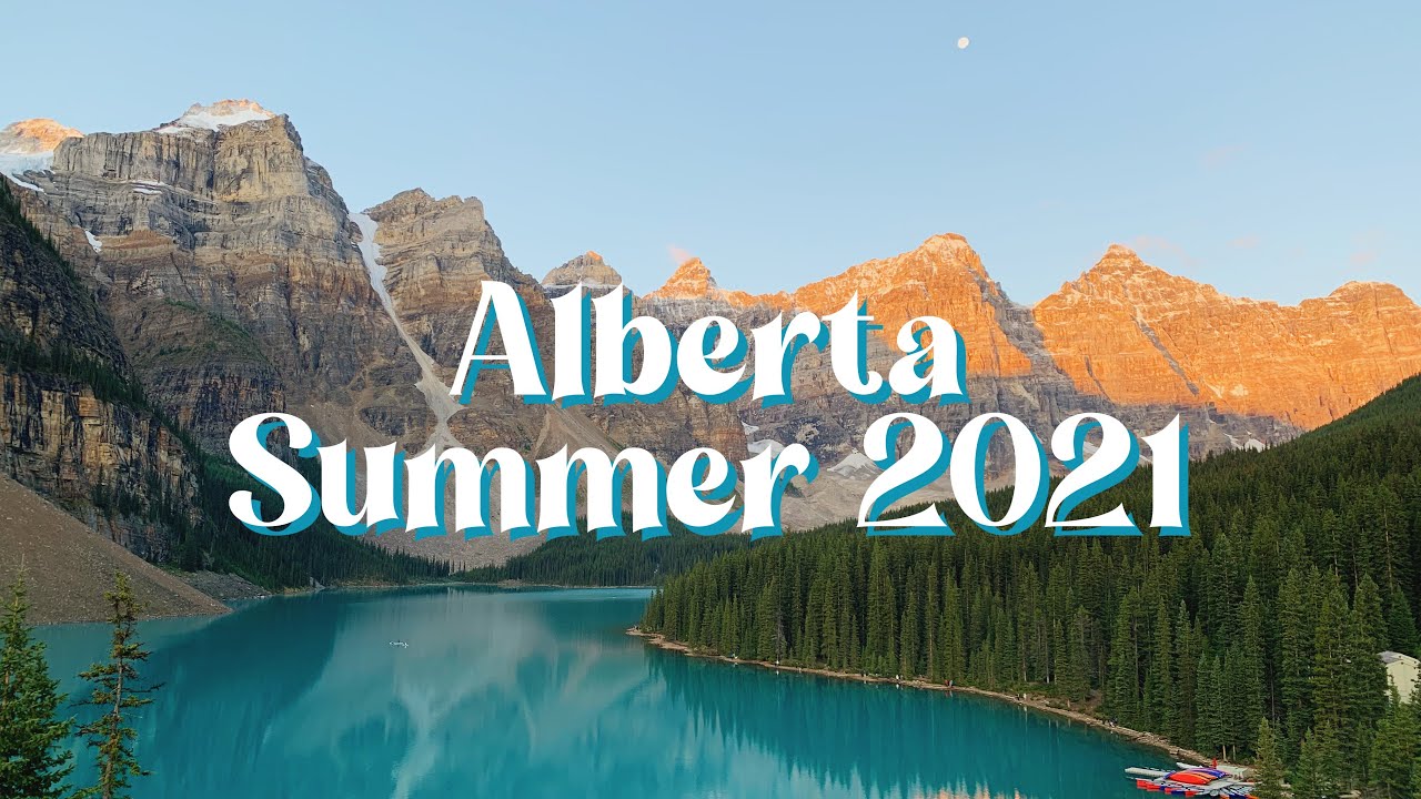 Alberta - Canadian Rockies | Summer 2021