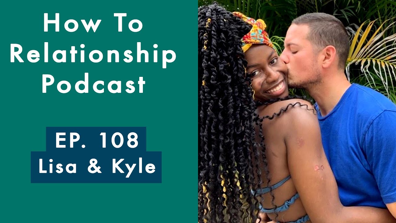 How To Relationship Podcast | Ep. 108 - Lisa & Kyle: Married 8 Years