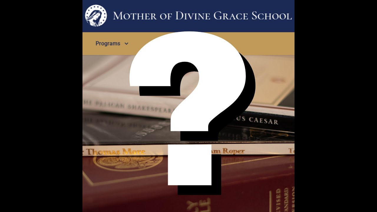 Is Laura Berquist's Mother of Divine Grace School a Classical Catholic Curriculum?