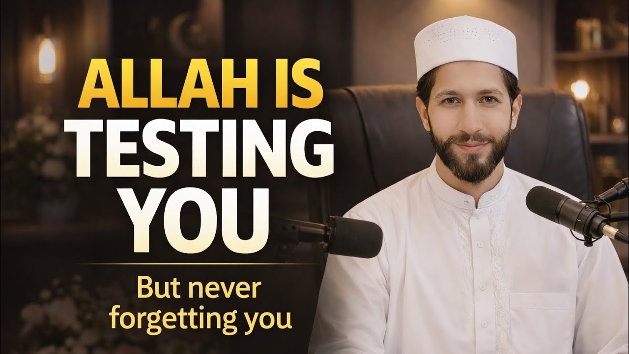 When Allah Tests You – This Message Will Change Your Heart