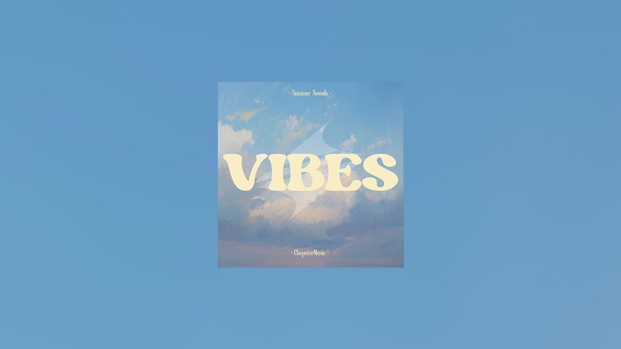 Chupster Music - Vibes [Summer Sounds Release]
