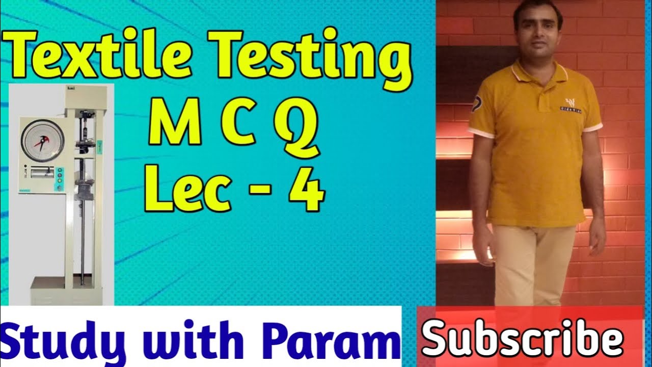 TEXTILE  TESTING  MCQ  LECT-4  ||  TEXTILE TESTING ||  MCQ  || STUDY WITH  PARAM  || PARMANAND