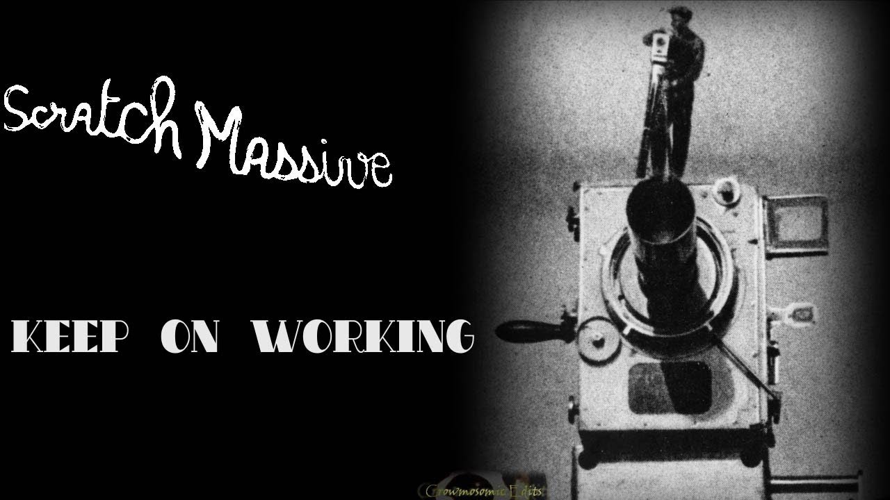 HC's Vertov Tribute - Scartch Massive - Keep On Working
