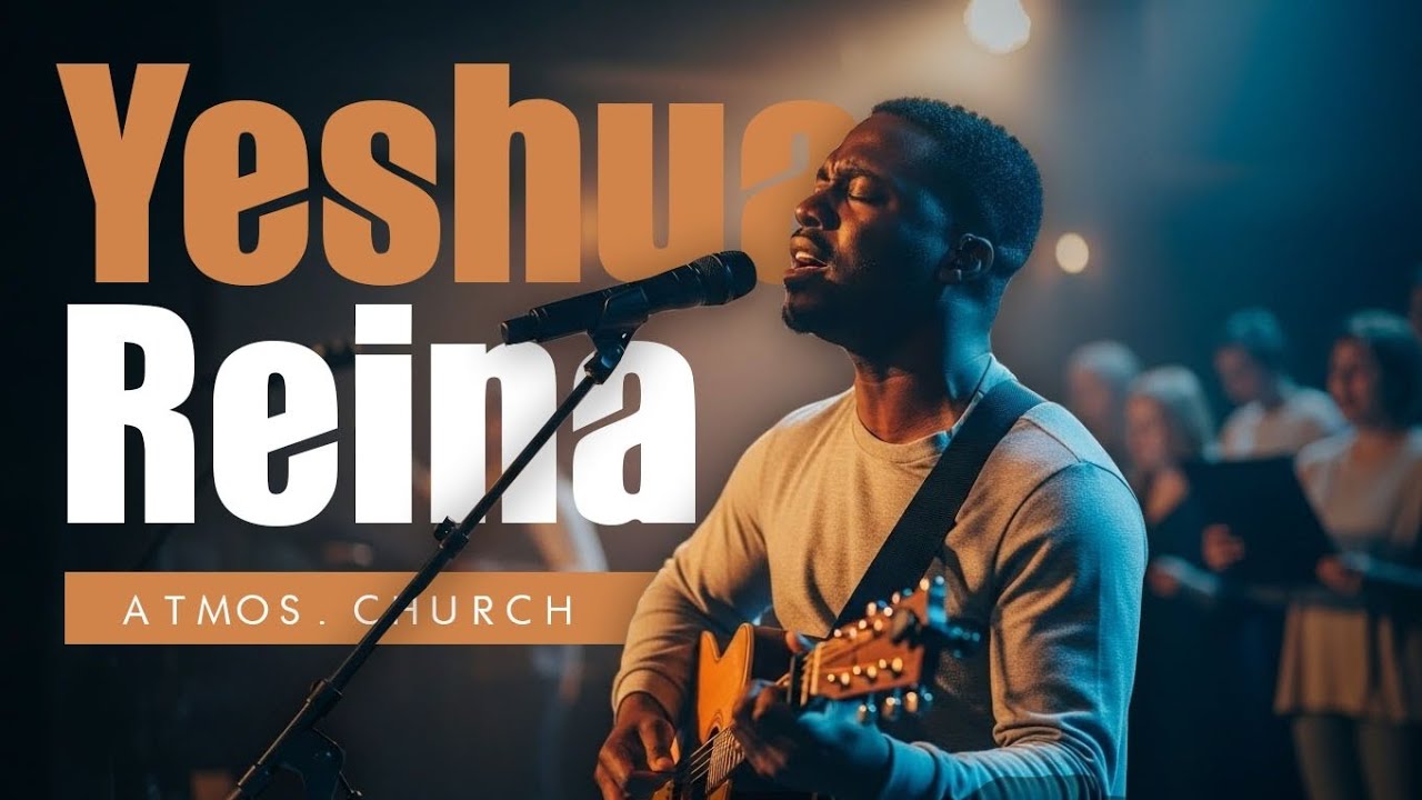Yeshua Reina | Atmos.Church - Louvor 2026