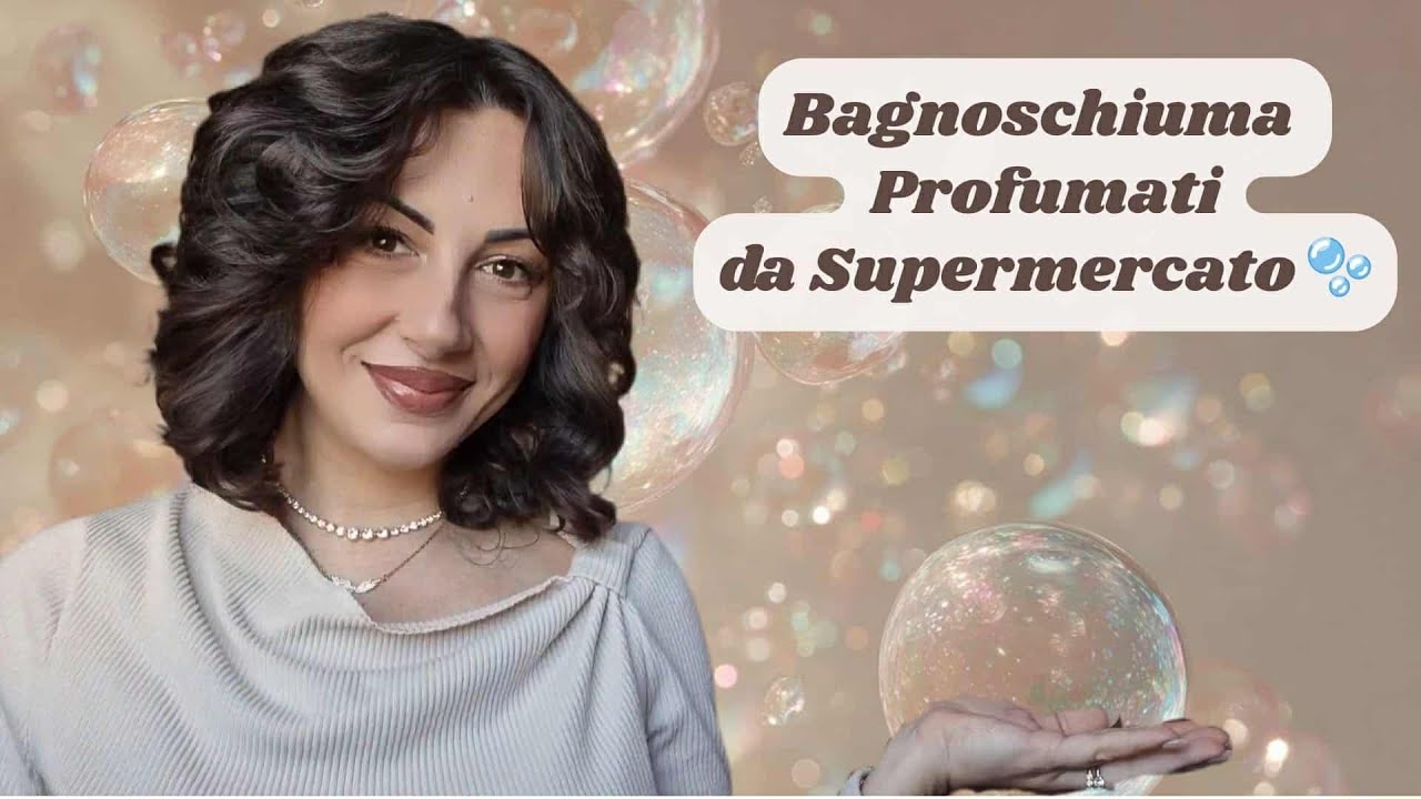 Bagnoschiuma Profumati da Supermercato Preferiti del Periodo🫧