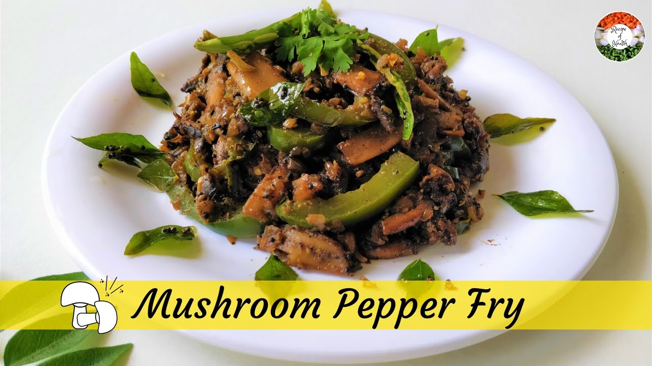 How to make restaurant style Mushroom Pepper Fry | South Indian Mushroom recipe | Recipe of Health