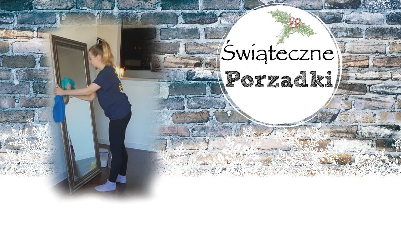 Świąteczne porządki, czyli generalne sprzątanie całego mieszkania.