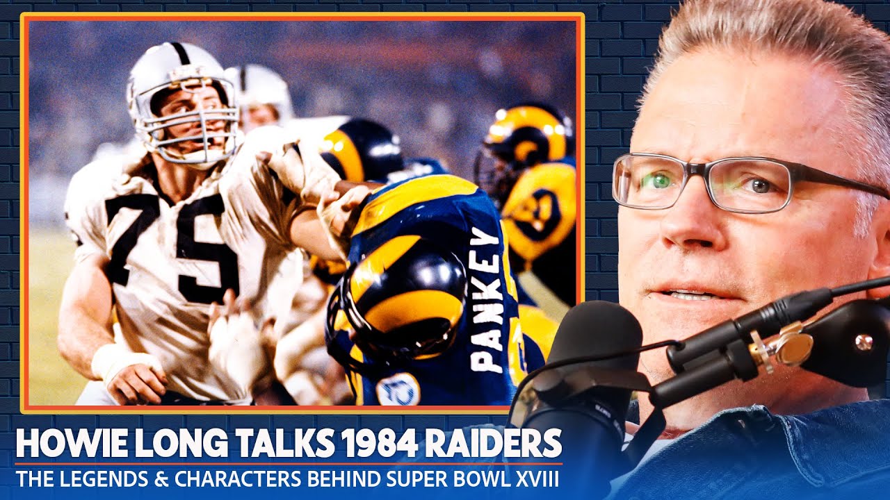 Howie Long Reveals the Legends of the 1984 Raiders Super Bowl Team!