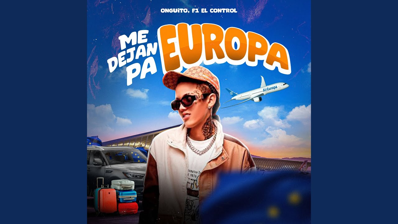 Me Dejan Pa Europa