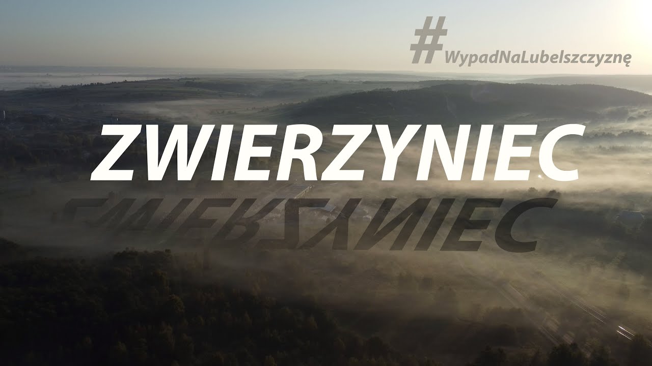 Wypad na Lubelszczyznę - Zwierzyniec