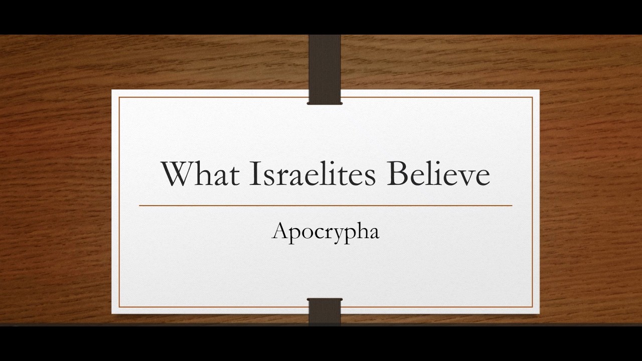 What Israelites Believe: Apocrypha