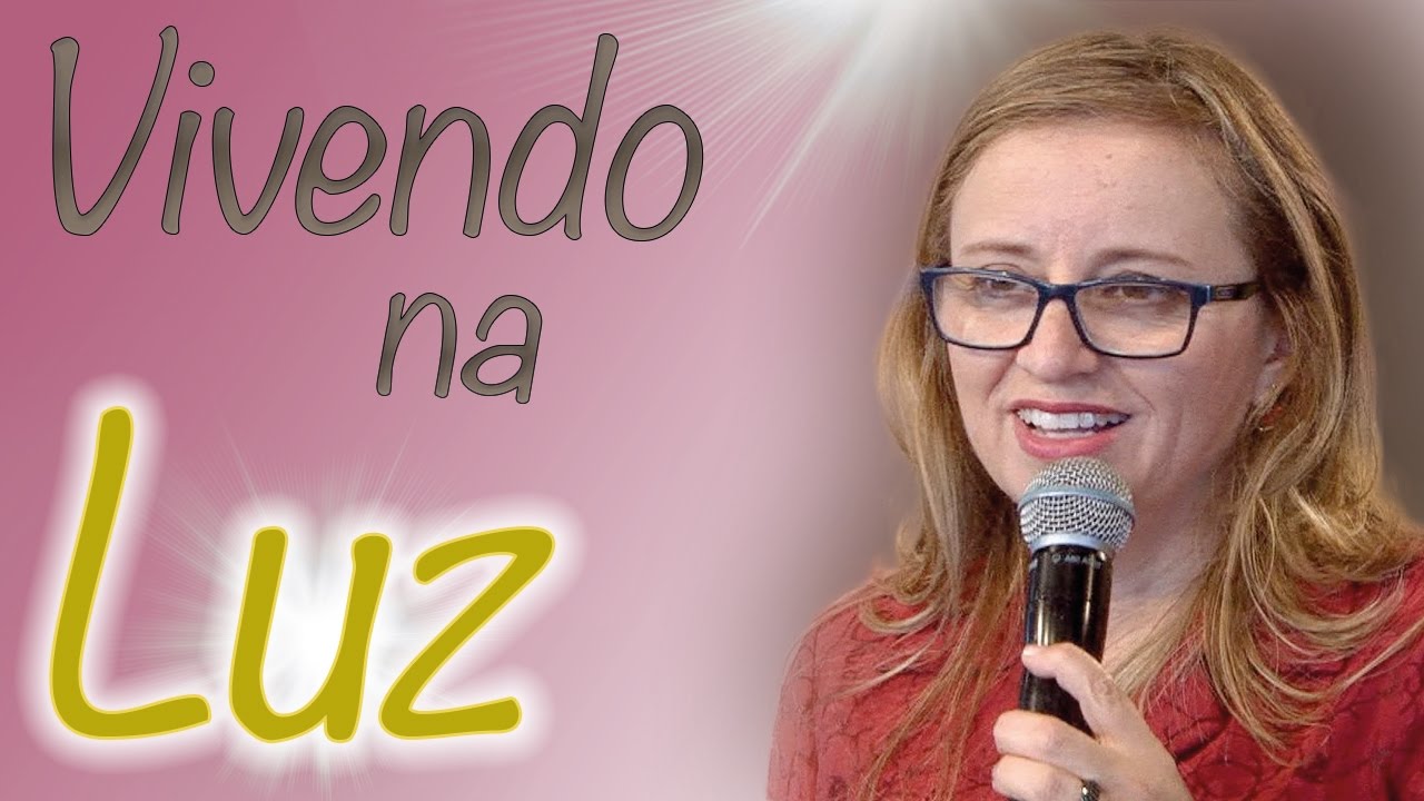 Vivendo na Luz - Rogerinha Moreira (21/05/17)