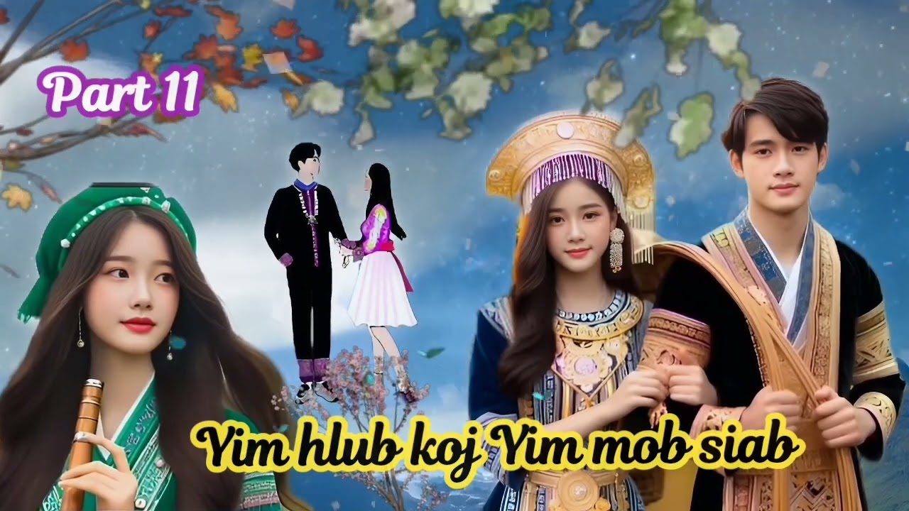 Yim hlub koj Yim mob siab (part kawg)