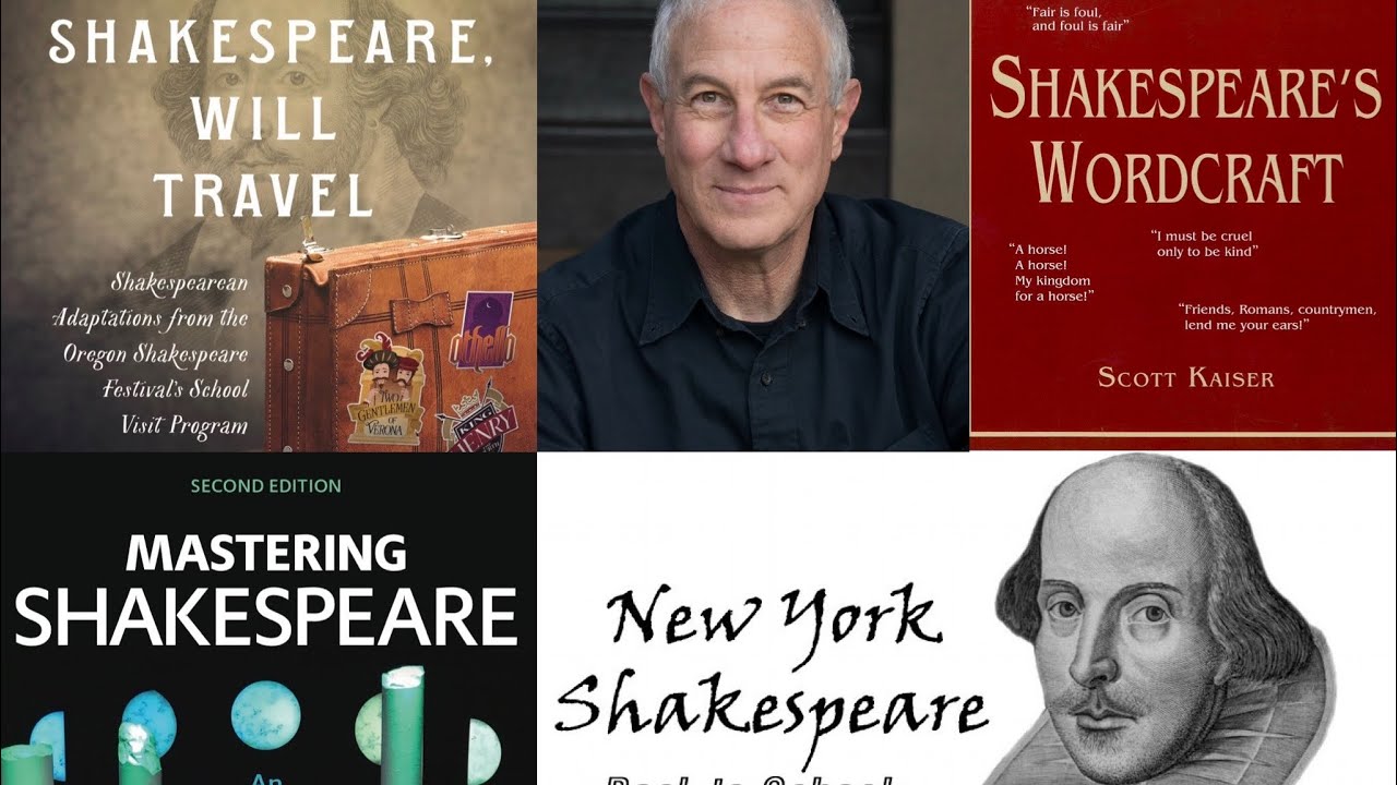 New York Shakespeare Spotlight on Education: Writer and Educator Scott Kaiser of Kaiser Shakespeare