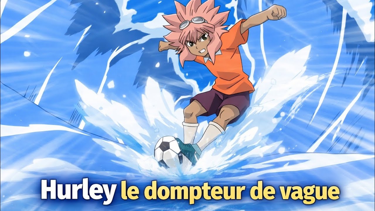 Inazuma Eleven Victory Road: Hurley Le dompteur de vague