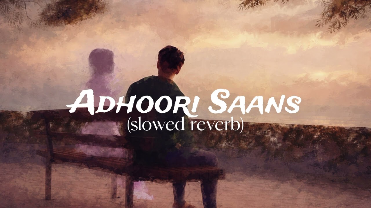 Adhoori Saans (Slowed + Reverb) | Heartbreaking Hindi Sad Song | Alone Night Vibes | Sukoon ix
