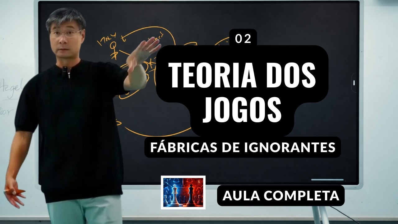 Teoria dos Jogos / Aula 02 de 08 - JIANG XUEQIN : PORQUE as ESCOLAS SÃO PÉSSIMAS // Aulas Completas