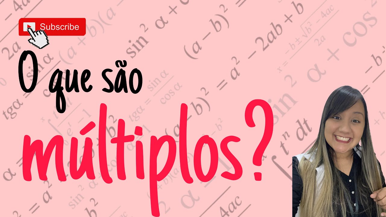 O que s&atilde;o M&uacute;ltiplos?