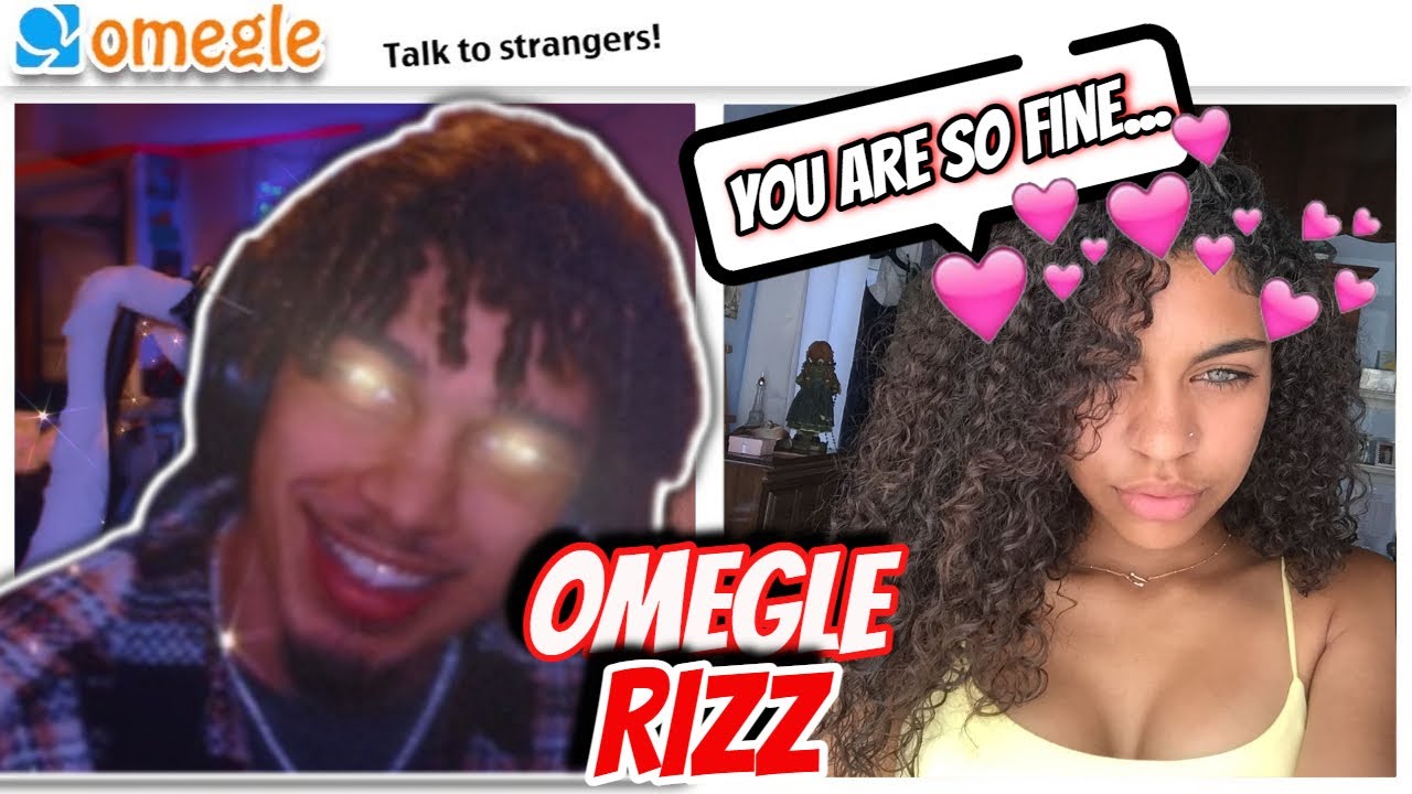 Omegle, but I USE a RIZZ EDIT...THEY LOVE ME!!!