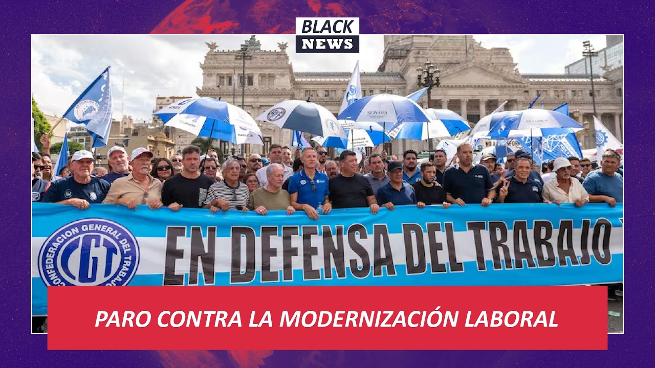 ⚠️REFORMA LABORAL, PARO DE LA CGT Y QUILOMBO (PARTE 1)🌎 | Black News