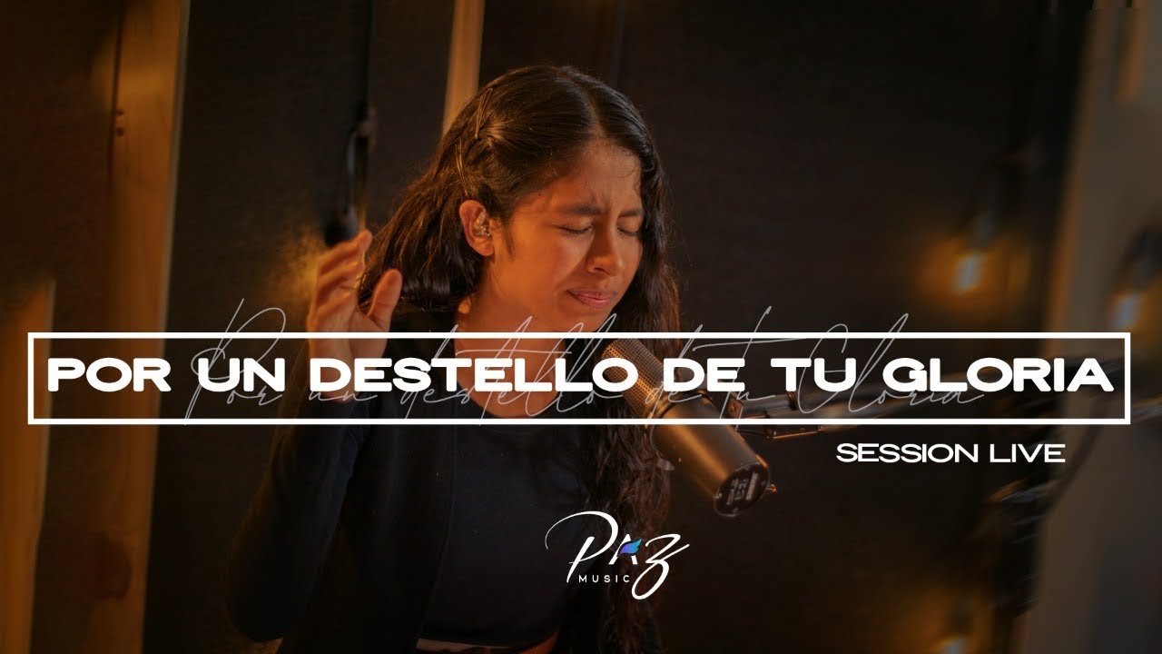Por Un Destello De Tu Gloria - Adoración | Paz Music | Sessión Live | Jesús Adrián - Cover