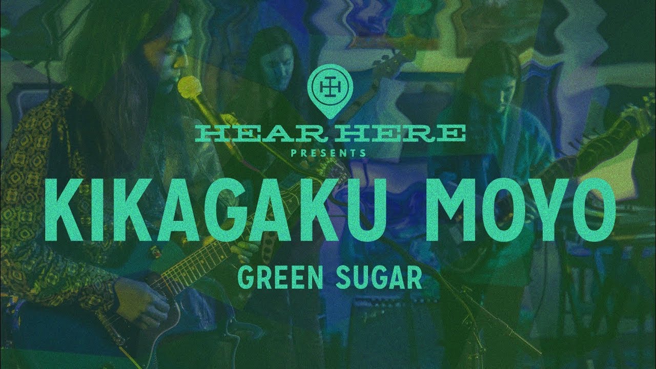 Kikagaku Moyo - Green Sugar