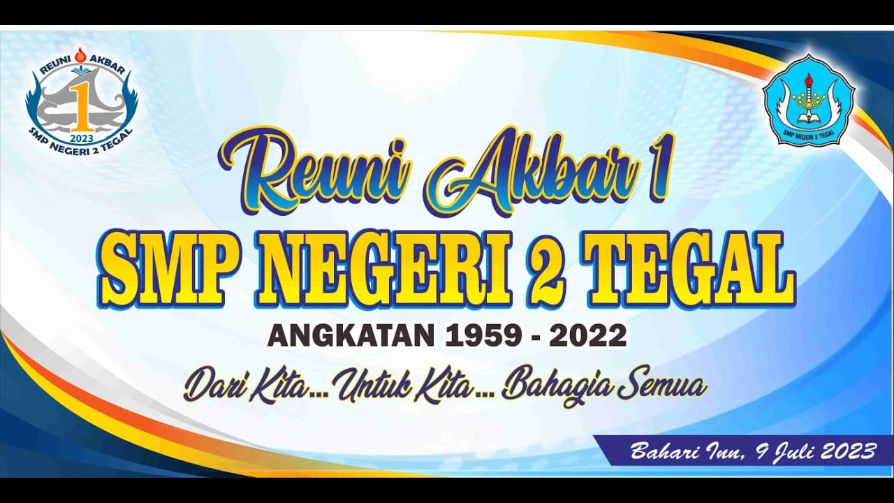 REUNI AKBAR 1  || SMP NEGERI 2 TEGAL Angkatan 1959 - 2022 ( Minggu, 09 Juli 2023 )