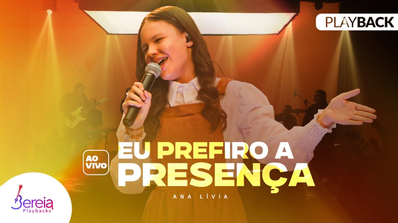 Ana Lívia | Eu Prefiro a Presença [Playbacks com Letra]