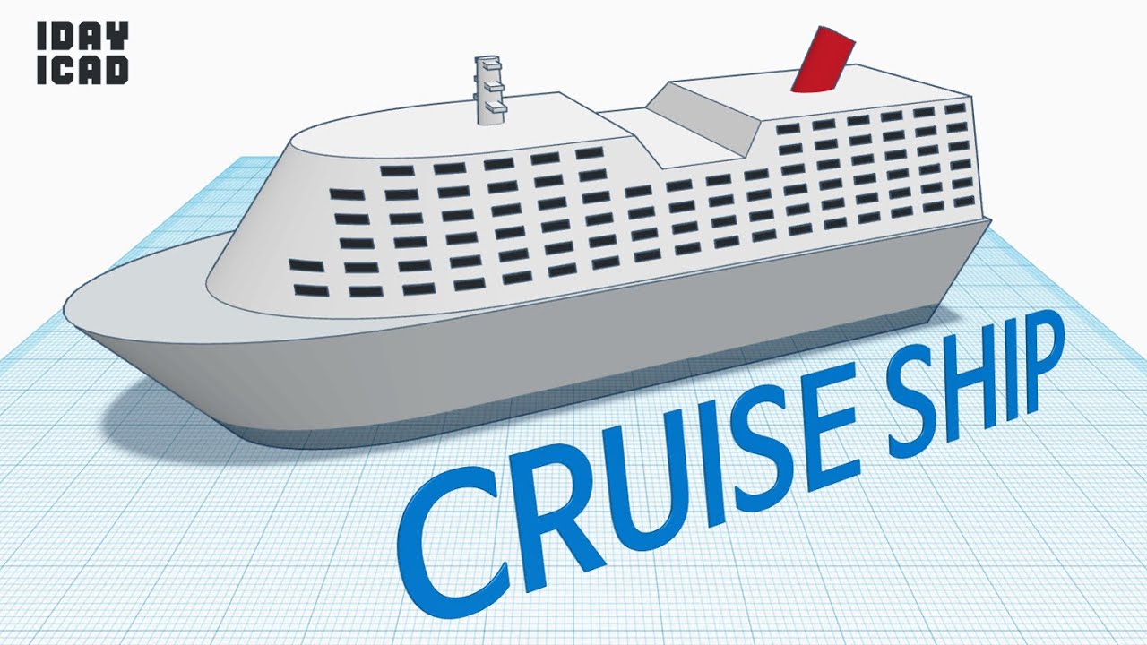 [1DAY_1CAD] CRUISE SHIP (Tinkercad : Know-how / Style / Education)