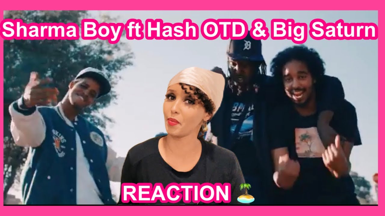 SHARMA BOY FT HASH OTD & BIG SATURN REACTION