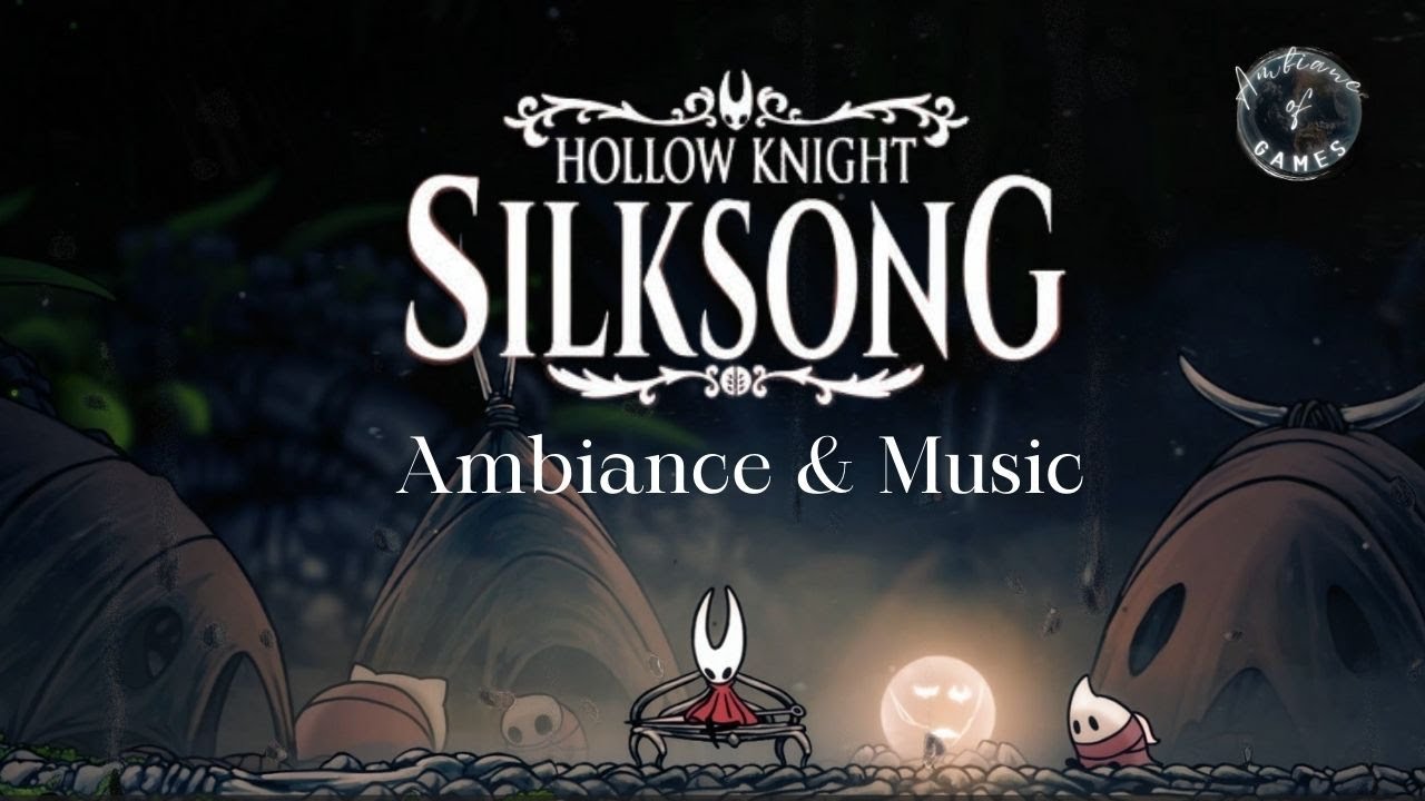 HOLLOW KNIGHT SILKSONG Ambiance - Rest with Hornet - Relax & Enjoy - Ambiance & Music