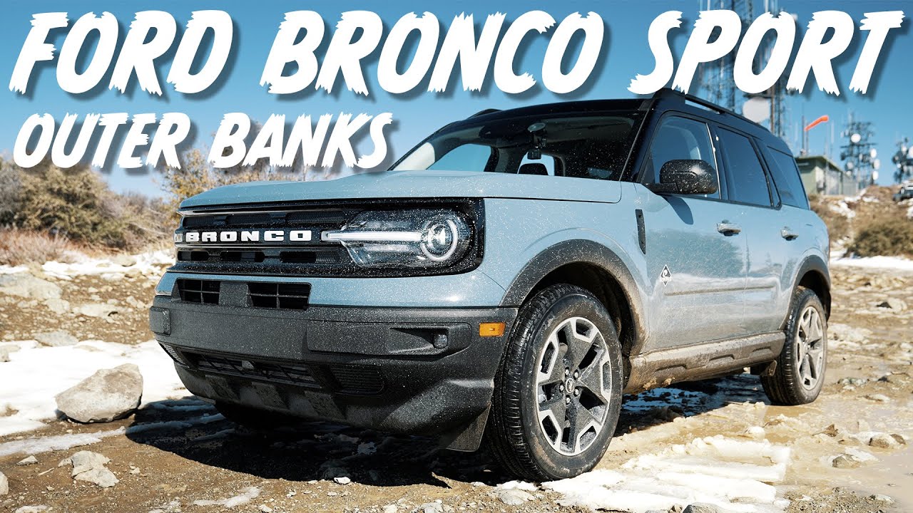 Ford Bronco Sport Outer Banks - Not a Badlands, But Still Good!