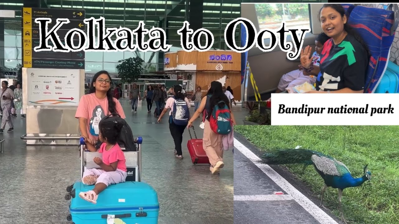 Summer vacation trip to Ooty Tamil Nadu from West Bengal 🛫