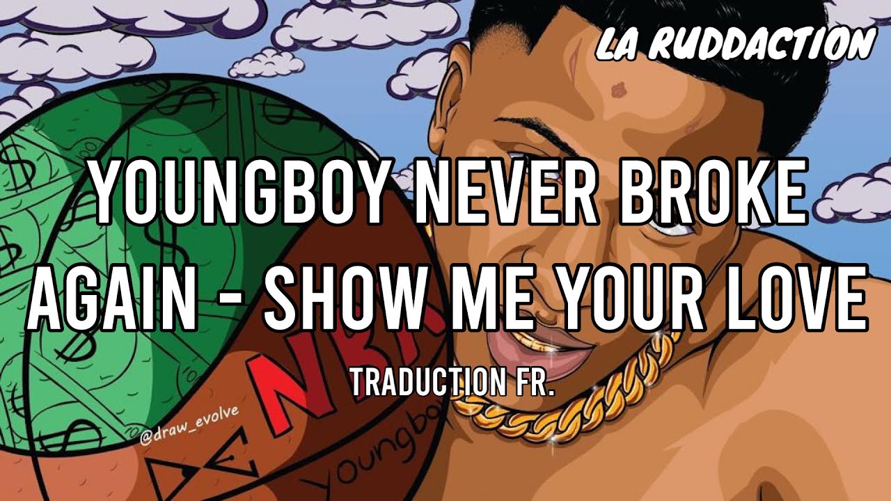 [Traduction française 🇫🇷] NBA YoungBoy - Show Me Your Love • LA RUDDACTION