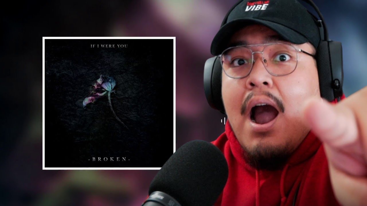1ST LISTEN REACTION If I Were You - Broken (feat. Devin Oliver of I See Stars)