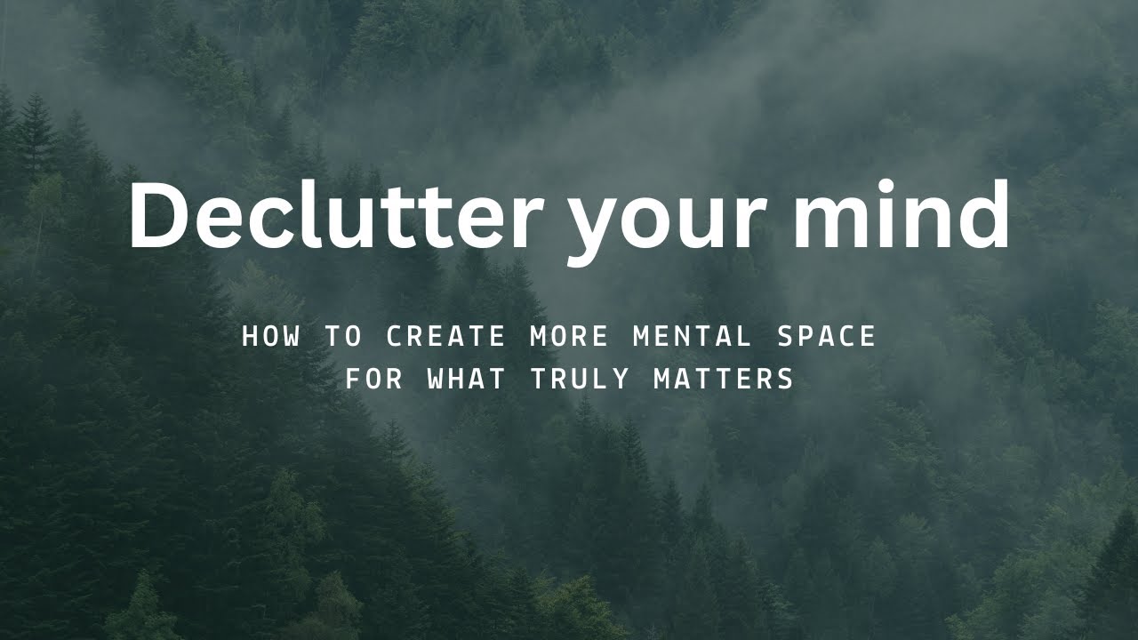 தமிழில் Declutter Your Mind: How to Create More Mental Space for What Matters