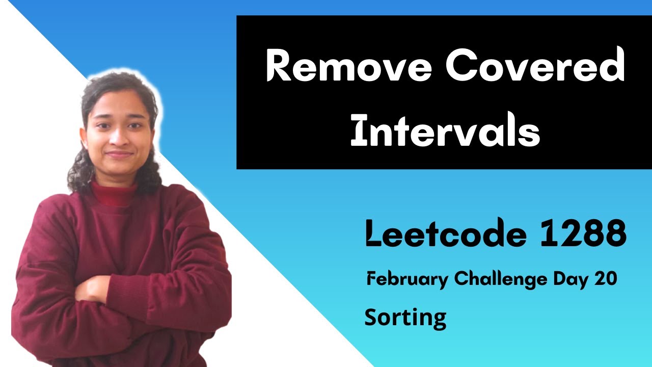 Remove Covered Intervals | Leetcode 1288 | Sorting | Day-20