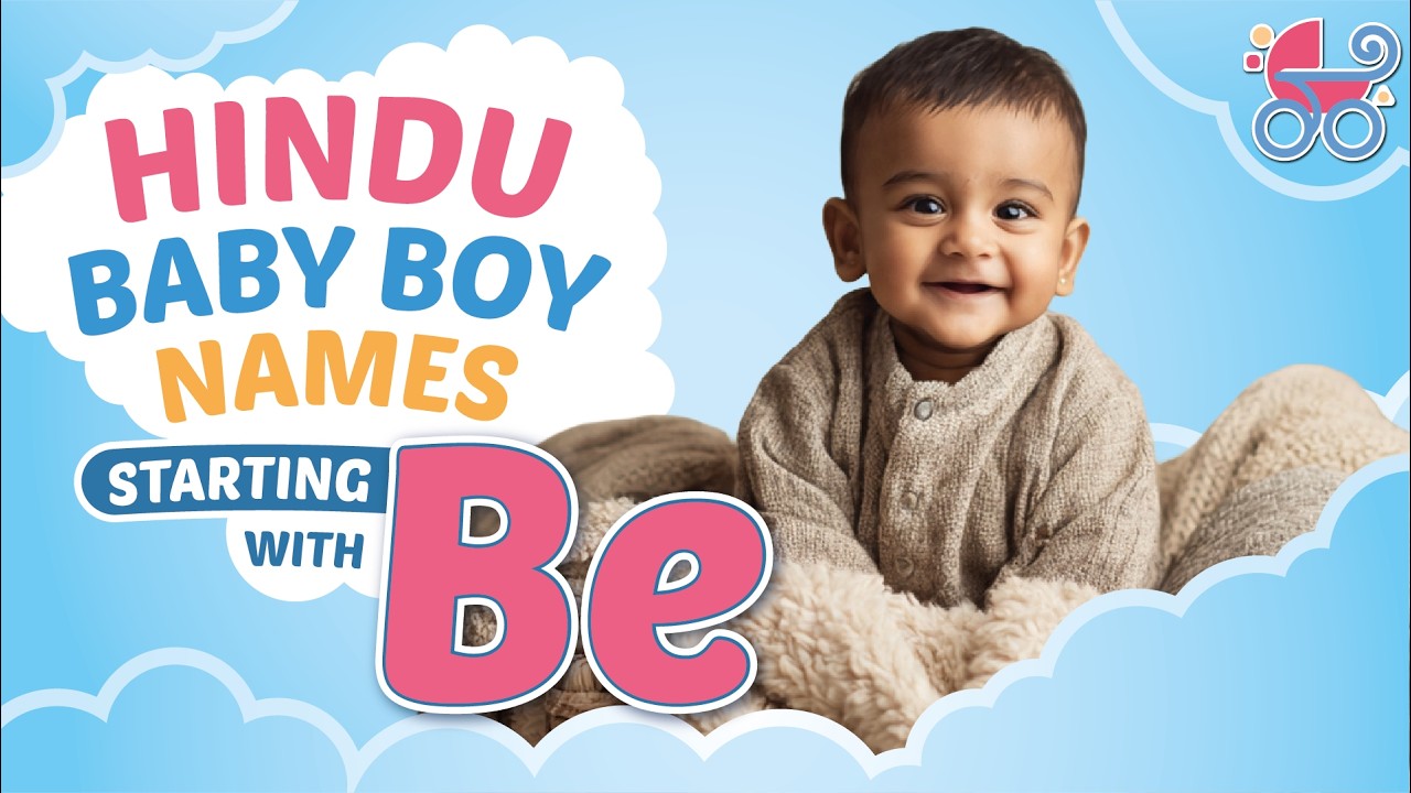 Be Letter Baby Boy Names | Modern & Meaningful Boy Names Starting with BE | Hesaru Hindu Baby Names