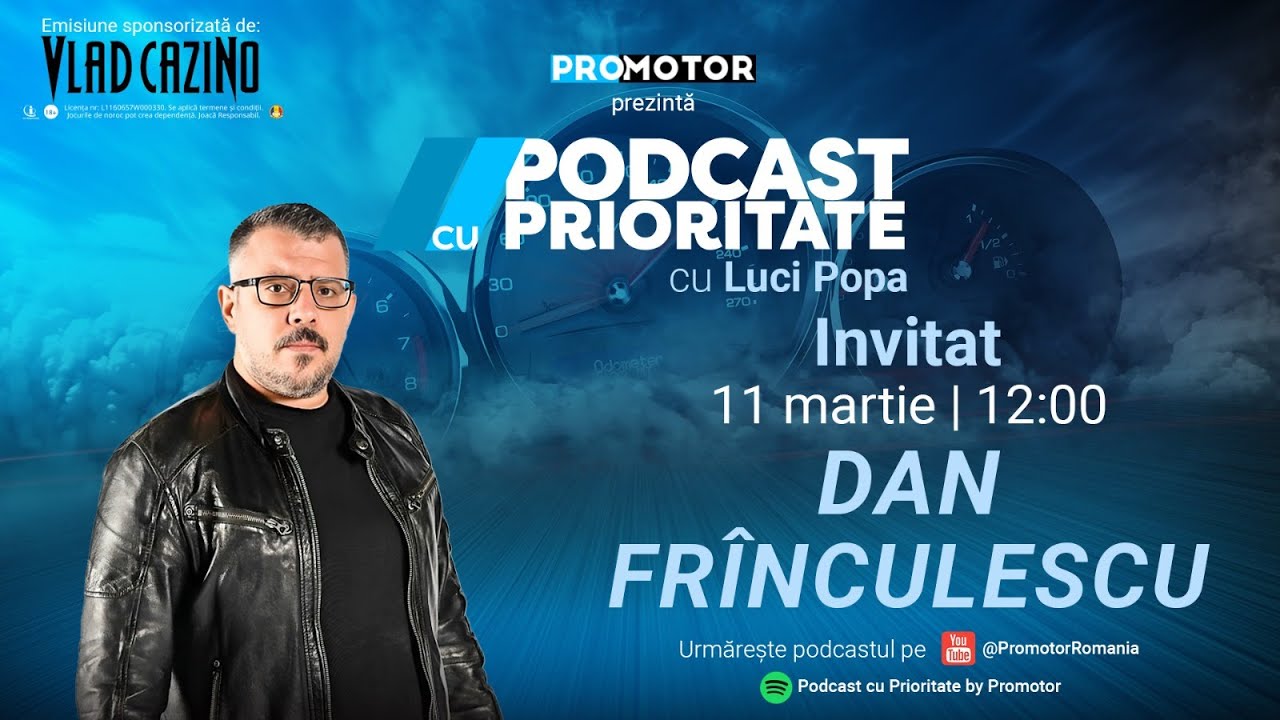 Dan Frînculescu: N-am încredere în WAZE setat pe limba română | Podcast cu Prioritate #35