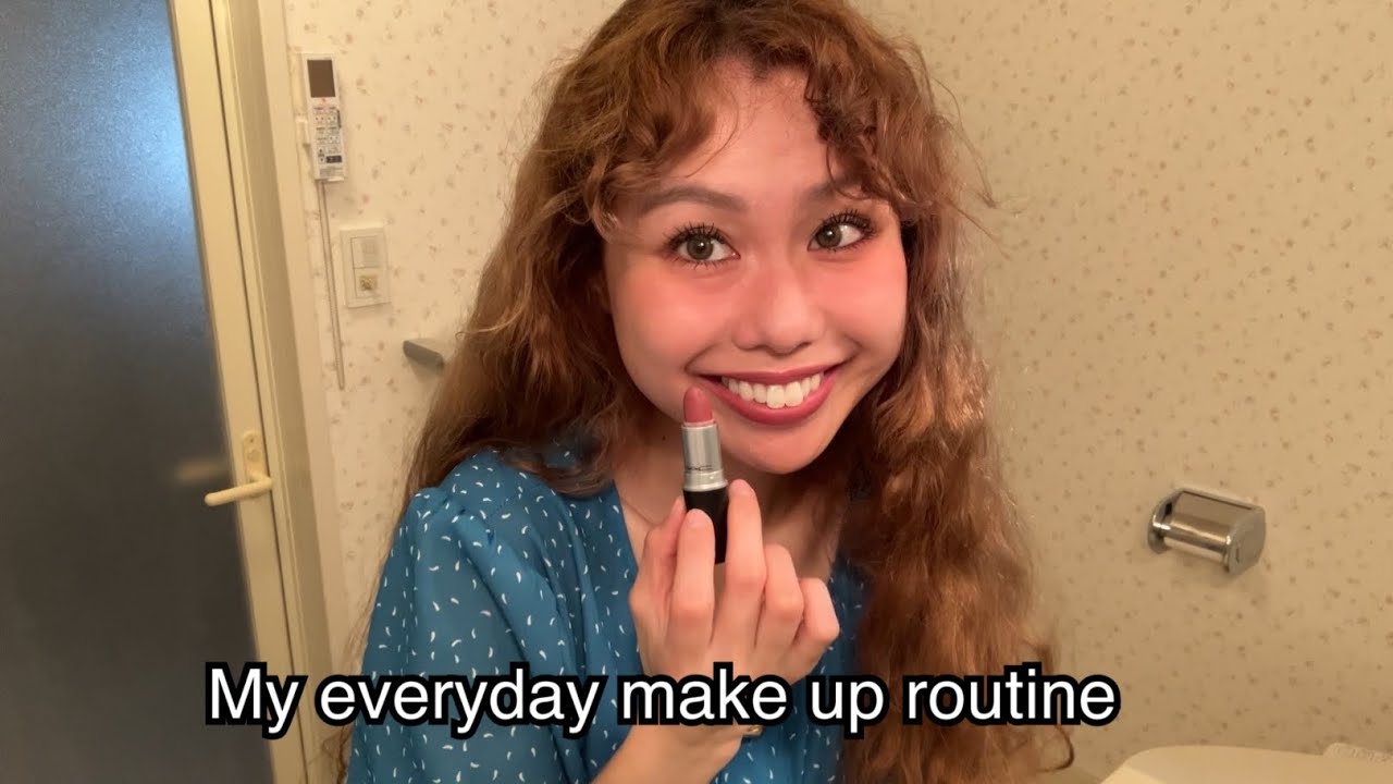 My everyday make up routine - 狭い世界で生きてたい(?)話