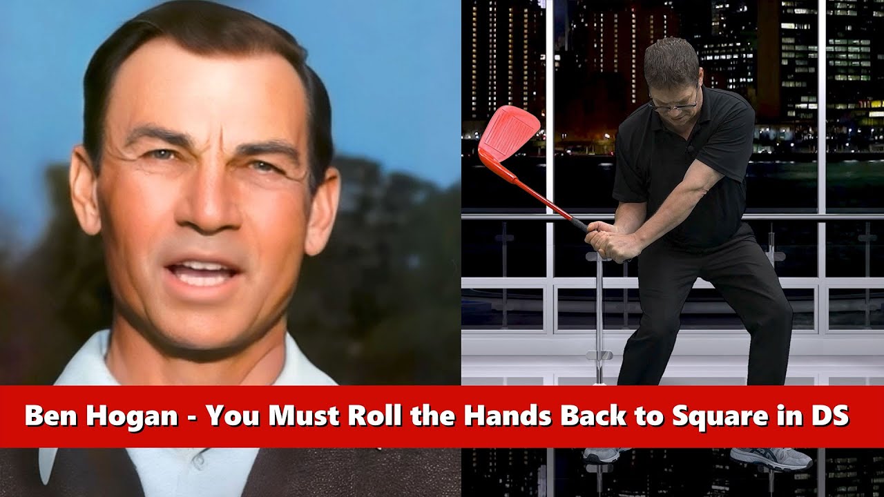 Ben Hogan - You Must Roll Hands in Downswing