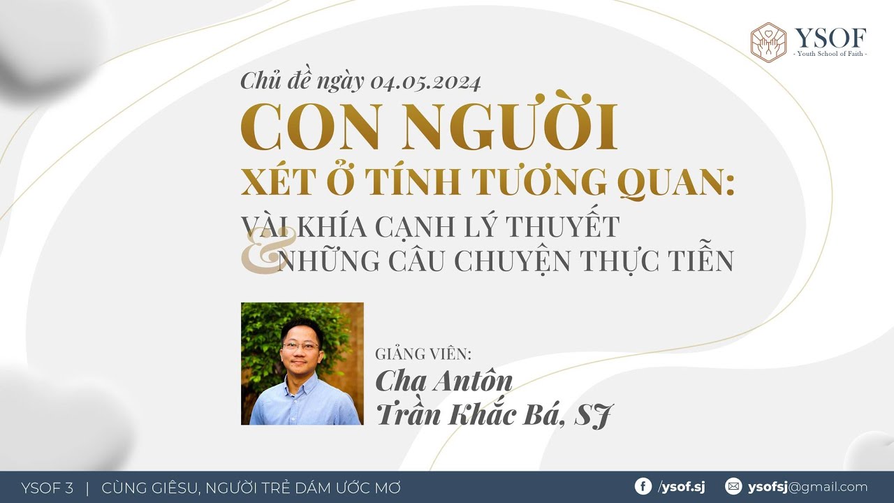 CON NGƯỜI XÉT Ở TÍNH TƯƠNG QUAN KHÍA CẠNH LÝ THUYẾT VÀ THỰC TIỄN | Gv Cha Antôn Trần Khắc Bá, SJ.