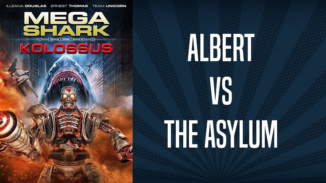 Albert vs the Asylum | Mega Shark vs Kolossus (2015)