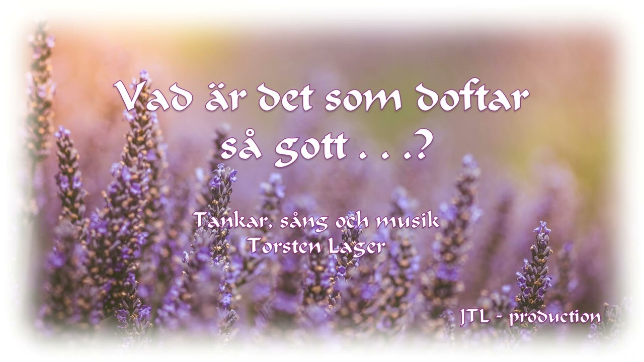 Vad är det som doftar så gott? Tankar, sång och musik med Torsten Lager