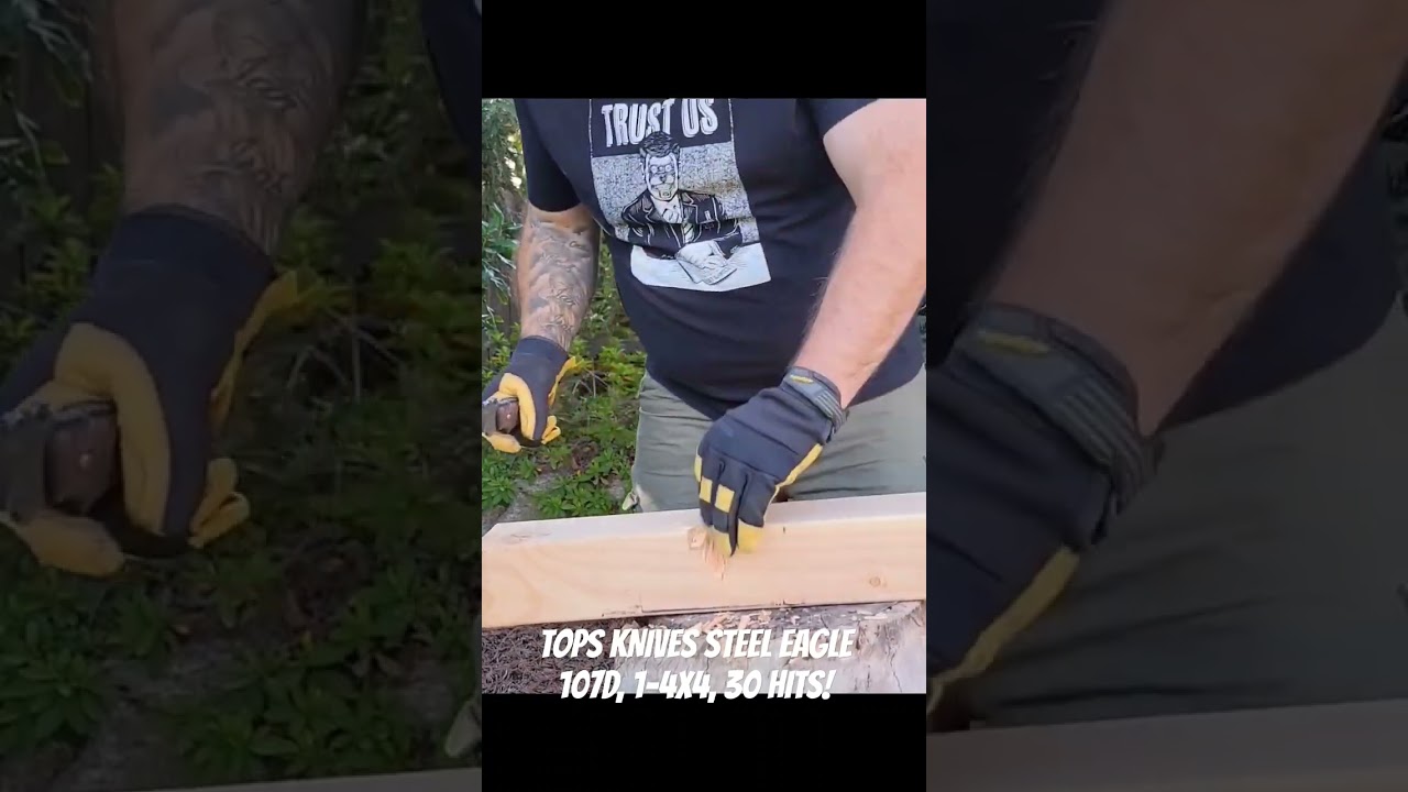 30 hits on a 4x4 with the STEEL EAGLE 107D From TOPS KNIVES.
