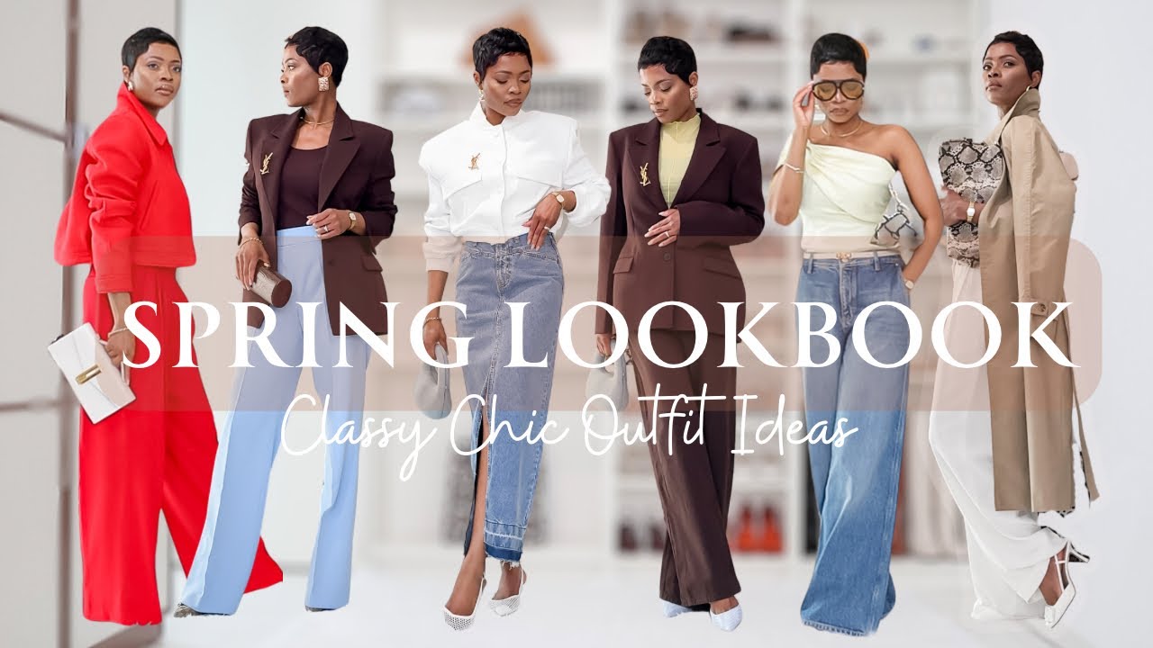 SPRING LOOKBOOK | 11 CLASSY CHIC OUTFIT IDEAS 2025 | ama loves beauty