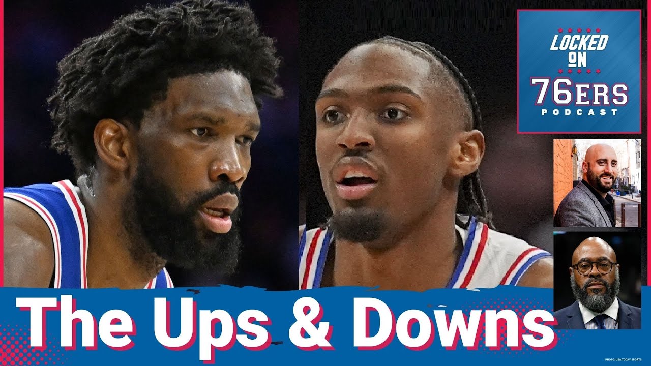 Weighing the BEST and the WORST of the Season at the All-Star Break - Locked On Philadelphia 76ers