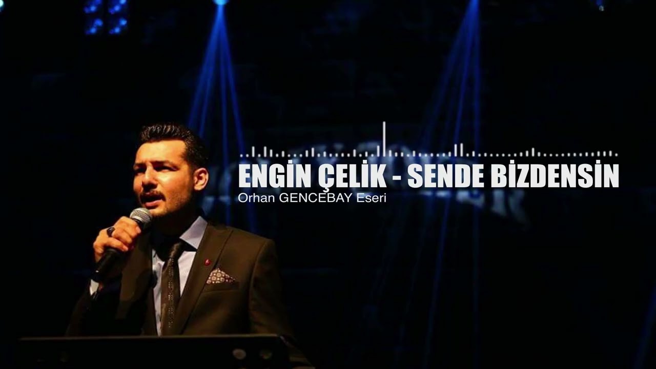 SENDE BİZDENSİN YORUM ENGİN &Ccedil;ELİK ORHAN GENCEBAY ESERİ FULL ARABESK Mix MASTERG KADİR TİMİSTA