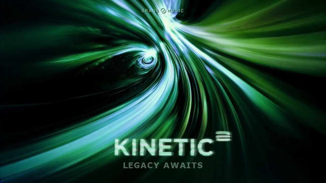 Brand X Music - Legacy Awaits - Kinetic 2 (2024)